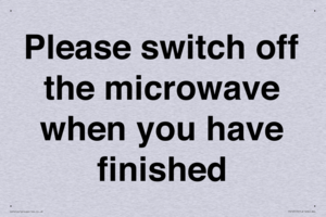 Please switch off the microwave when you have finished